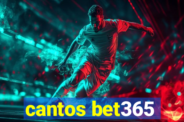 cantos bet365